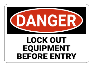 Lock Out Equipment Before Entry Danger Sign