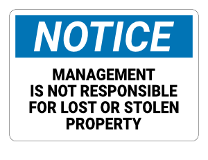 Management Is Not Responsible For Lost Or Stolen Property Notice Sign