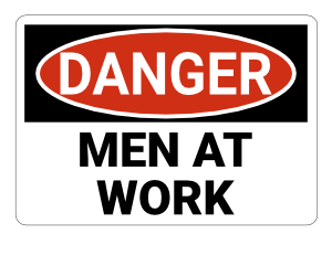 Men At Work Danger Sign