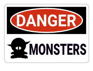 Monsters Danger Sign