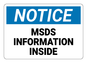 MSDS Information Inside Notice Sign