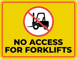 No Access For Forklifts Sign