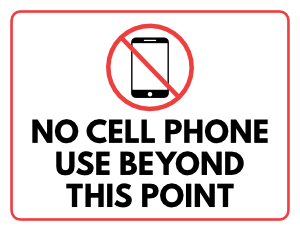 No Cell Phone Use Beyond This Point Sign