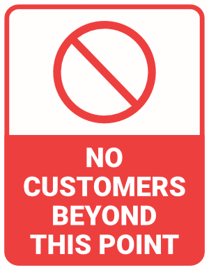 No Customers Beyond This Point Sign