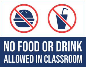 No Food or Drink Allowed in Classroom Sign