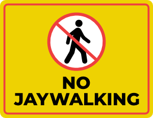 No Jaywalking Sign