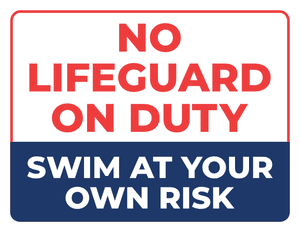 No Life Guard on Duty Swim At Your Own Risk Sign