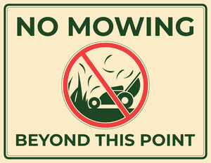 No Mowing Beyond This Point Sign