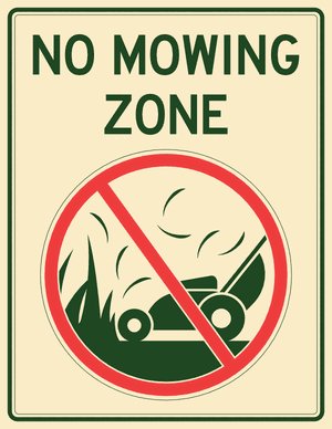 No Mowing Zone Sign