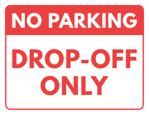 No Parking Drop Off Only Sign