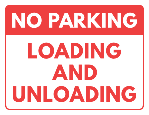 No Parking Loading and Unloading Sign