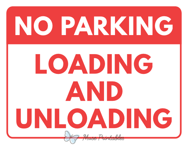 Printable No Parking Loading And Unloading Sign