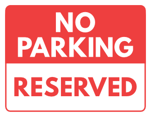 No Parking Reserved Sign