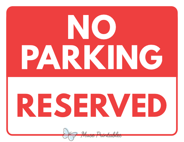 Printable No Parking Reserved Sign