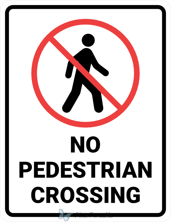 Printable No Pedestrian Crossing Sign