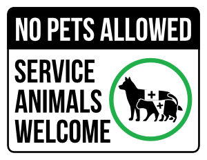 No Pets Allowed Service Animals Welcome Sign