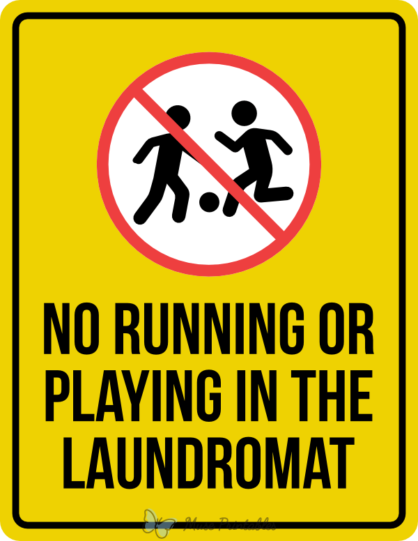 No Running Or Playing In the Laundromat Sign