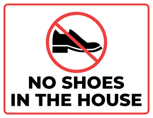 No Shoes In the House Sign