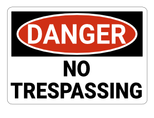 No Trespassing Danger Sign