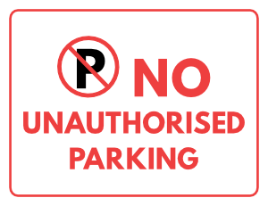 No Unauthorised Parking Sign