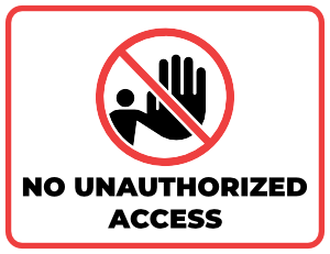 No Unauthorized Access Sign