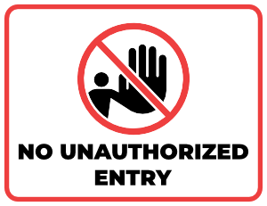 No Unauthorized Entry Sign