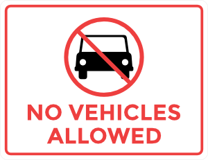 No Vehicles Allowed Sign