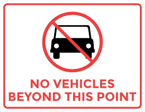 No Vehicles Beyond This Point Sign