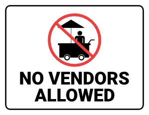 No Vendors Allowed Sign