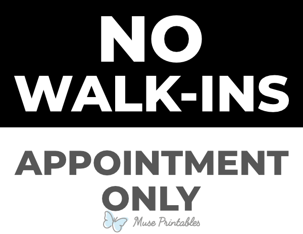 No Walk Ins Appointment Only Sign