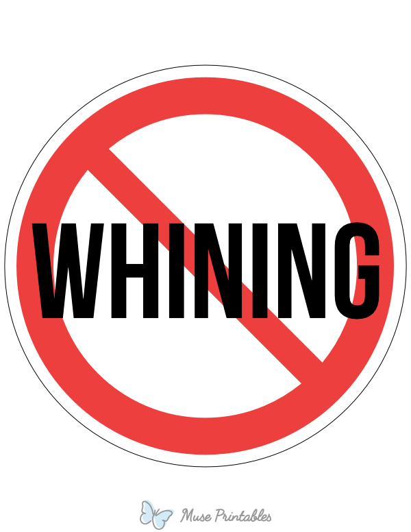 Printable No Whining Sign