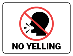 No Yelling Sign