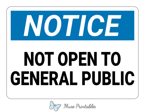 Not Open to General Public Notice Sign