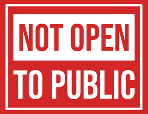 Not Open to Public Sign