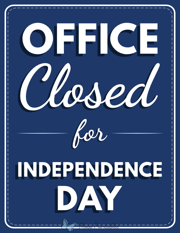Office Closed For Independence Day Sign