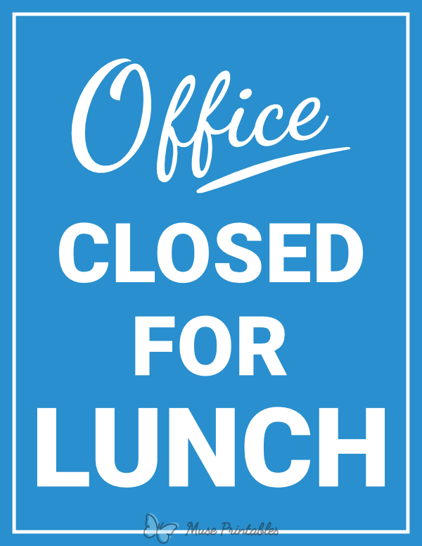 Printable Office Closed For Lunch Sign