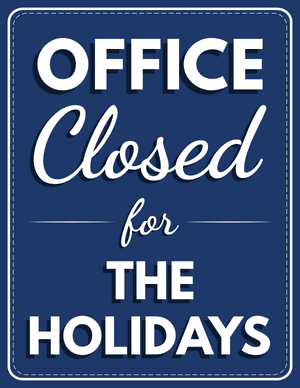 Office Closed for the Holidays Sign