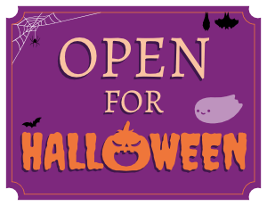 Open For Halloween Sign