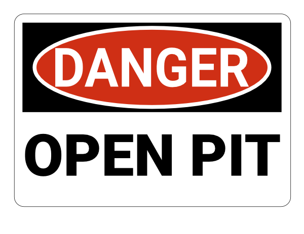 Open Pit Danger Sign