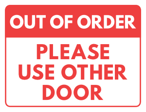 Out of Order Please Use Other Door Sign