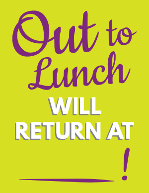 Out To Lunch Will Return At Sign