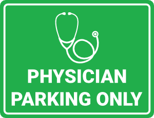 Physician Parking Only Sign