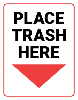 Place Trash Here Sign