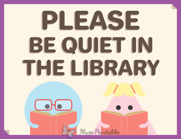 Please Be Quiet In the Library Sign