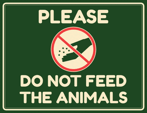 Please Do Not Feed the Animals Sign