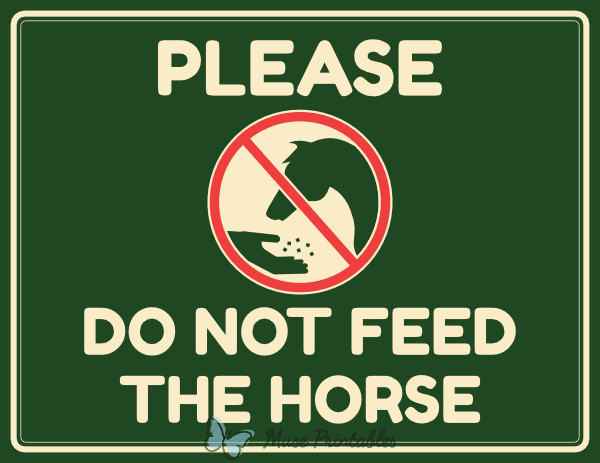 Please Do Not Feed the Horse Sign