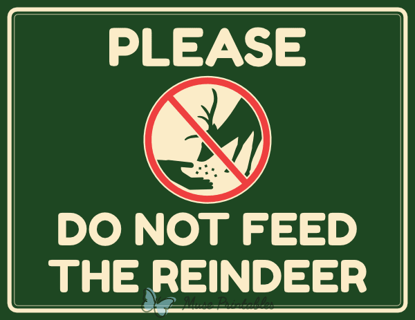 Please Do Not Feed the Reindeer Sign