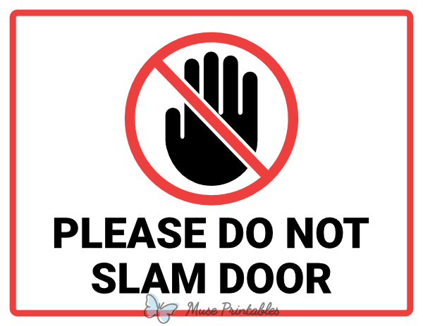 Please Do Not Slam Door Sign