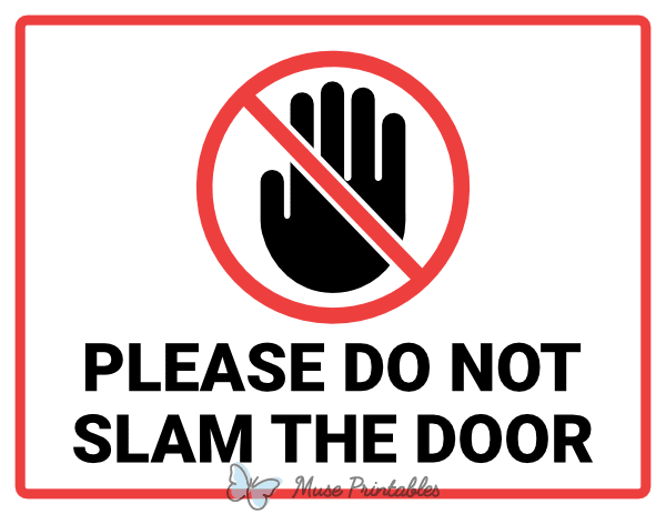 Please Do Not Slam the Door Sign