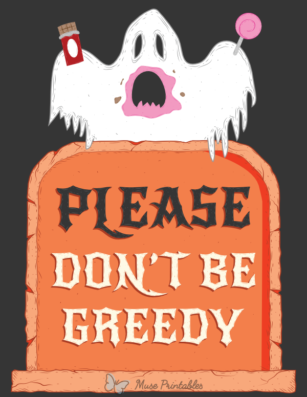 Please Dont Be Greedy Halloween Sign